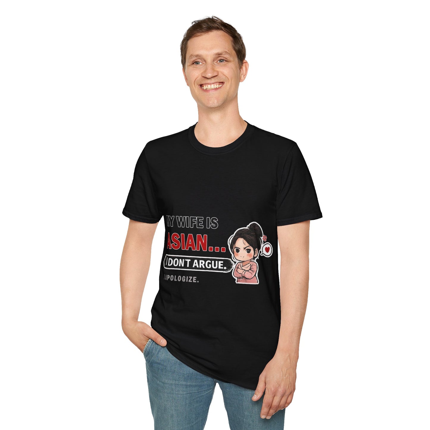 My Wife Is Asian. I Don't Argue. I Apologize Softstyle T-Shirt