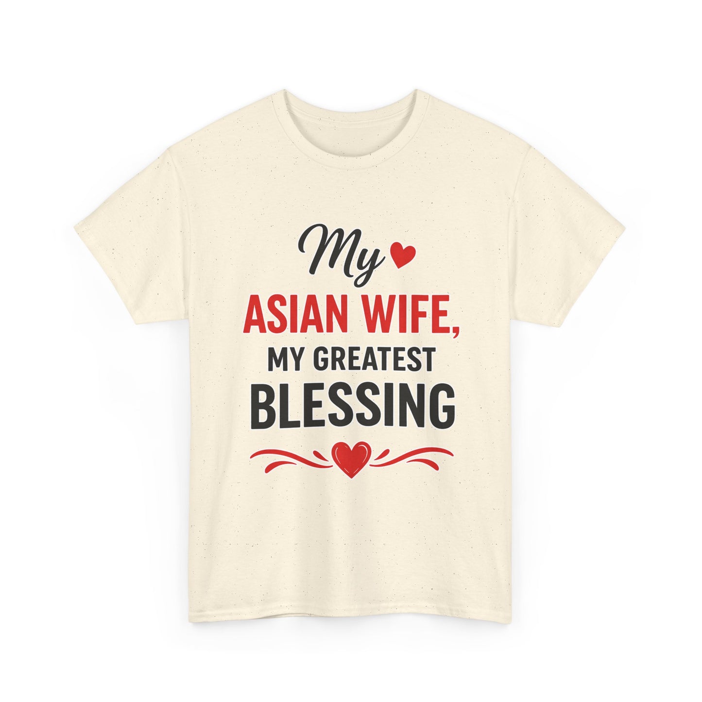 My Asian Wife My Greatest Blessing Heavy Cotton Tee