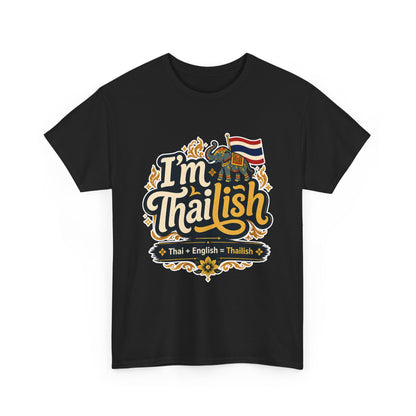 I'm Thailish Of Course I Can Speak Unisex Thai Tee