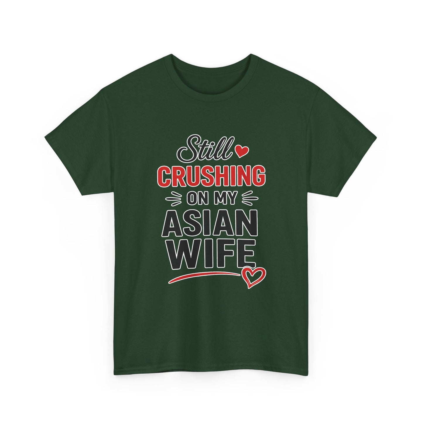 Still Crushing On My Asian Wife Heavy Cotton Tee