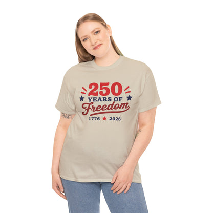 250 Years of Freedom 1776–2026 Unisex Tee