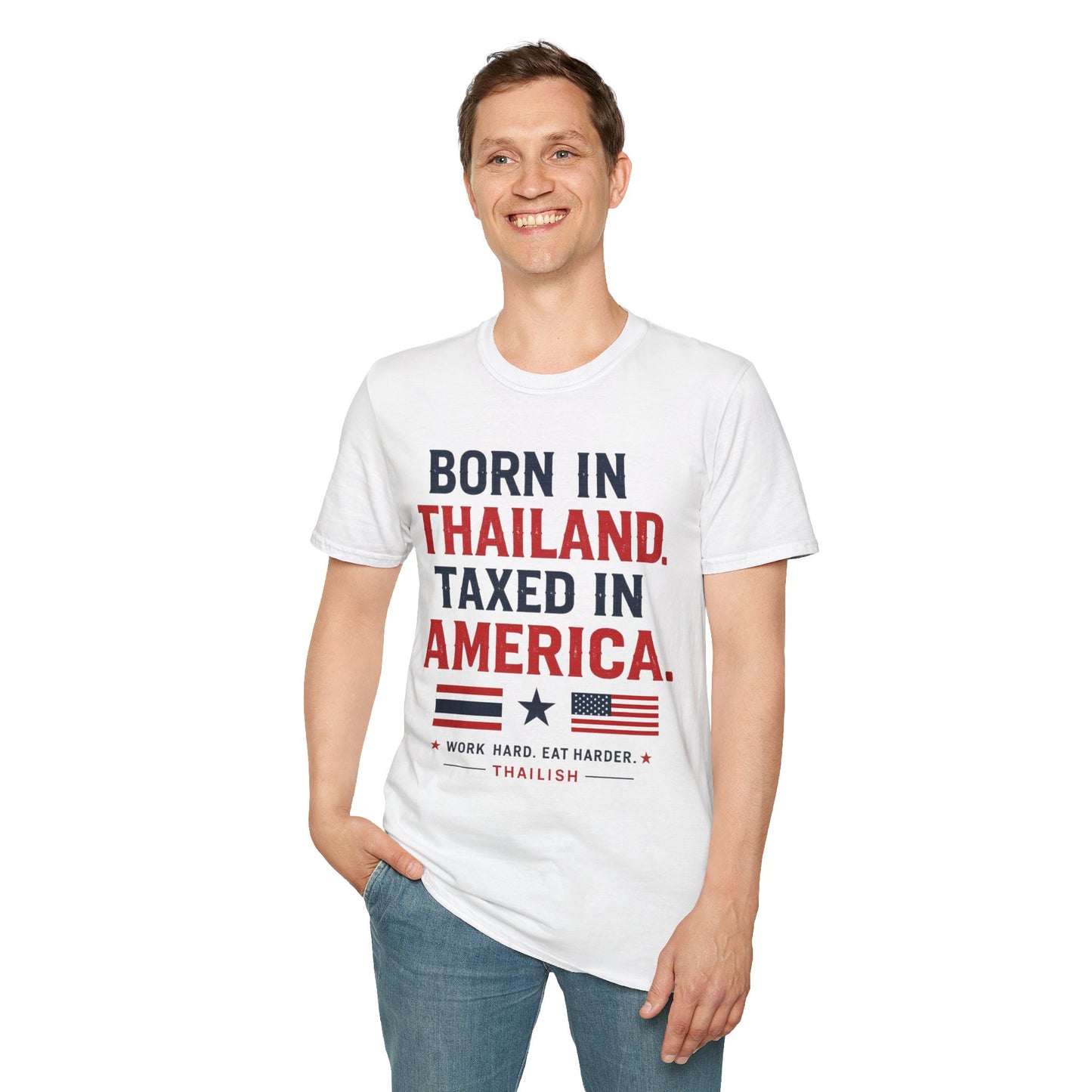 Born in Thailand, Taxed in America Unisex Tee