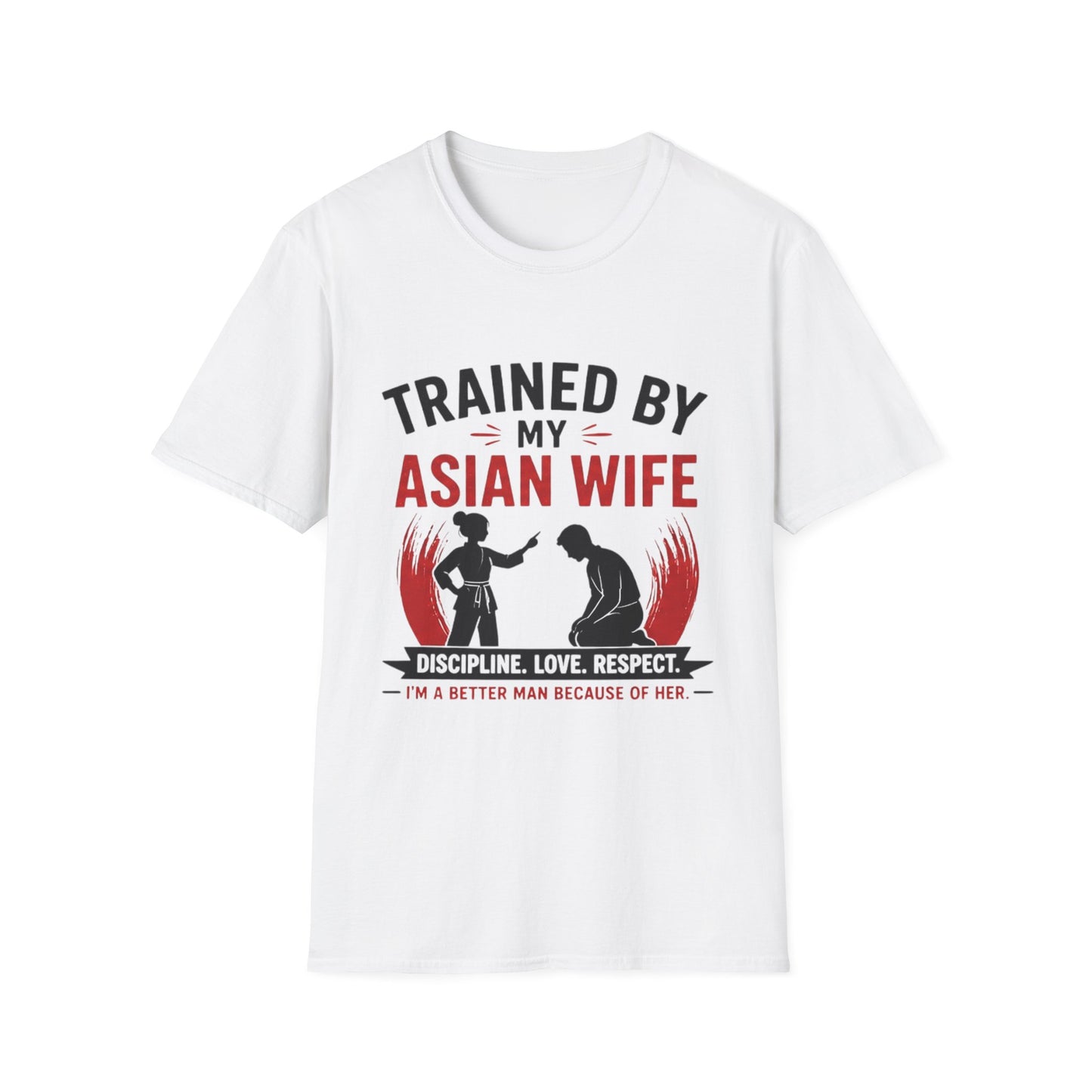 Trained By My Asian Wife Softstyle T-Shirt