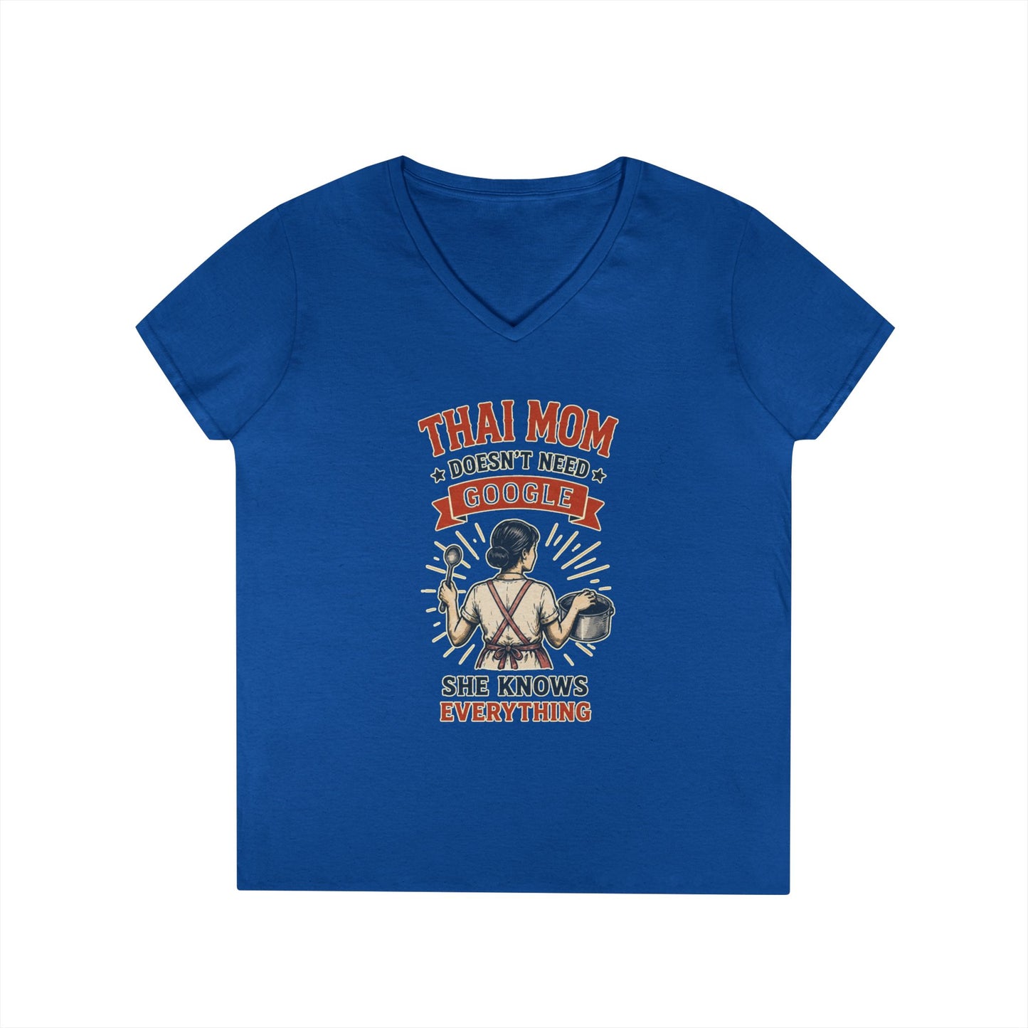 Thai Mom Doesn’t Need Google, She Knows Everything V-Neck Tee