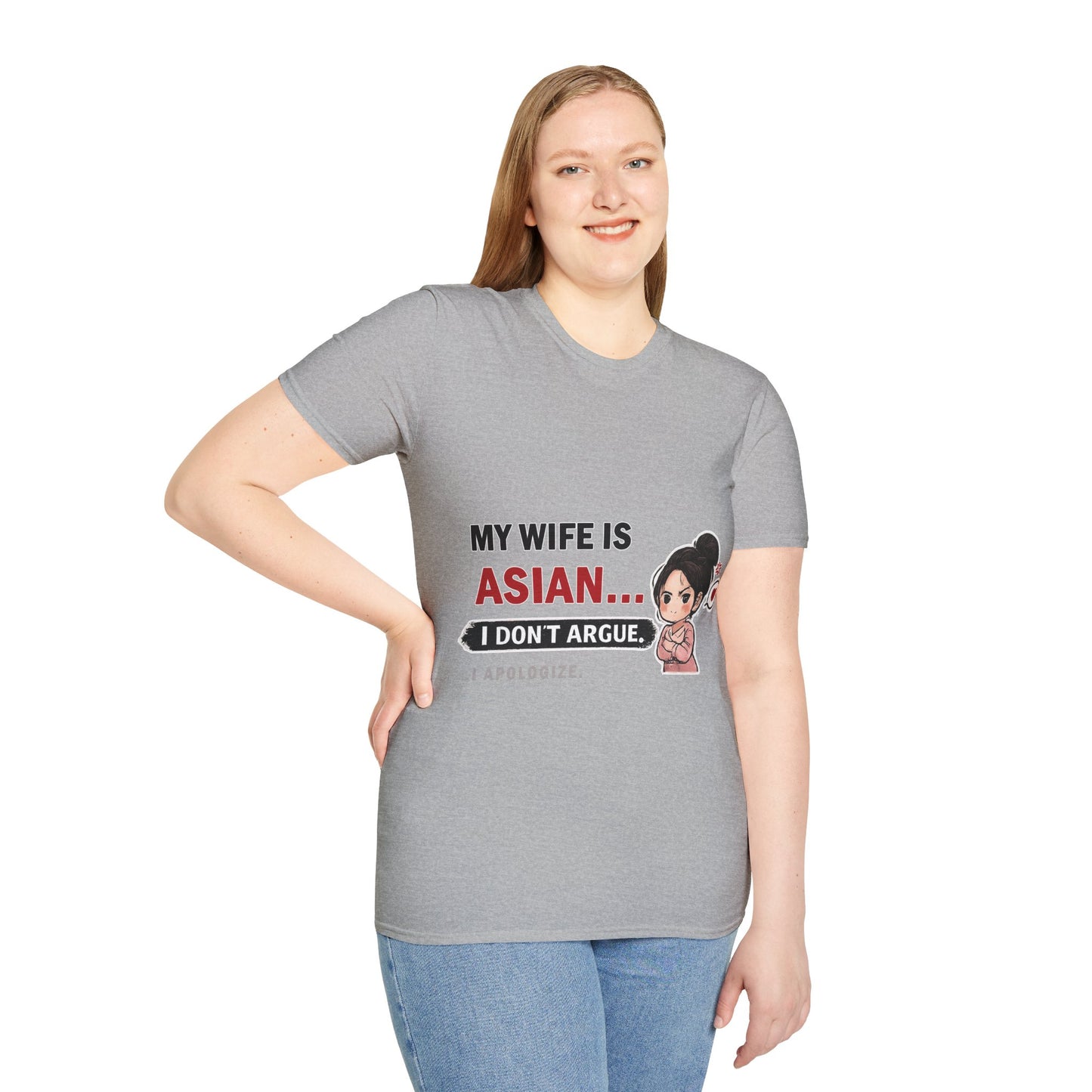 My Wife Is Asian. I Don't Argue. I Apologize Softstyle T-Shirt