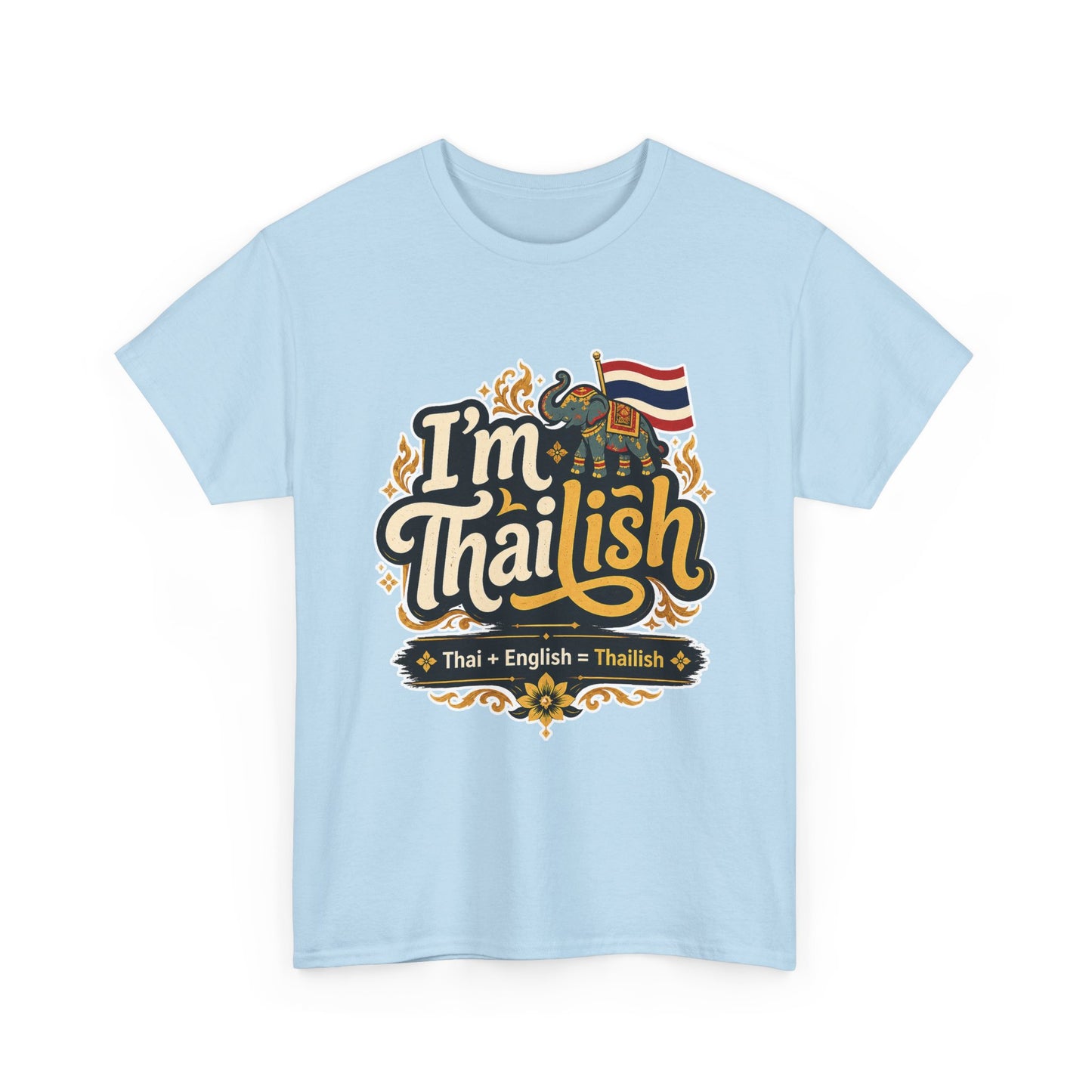 I'm Thailish Of Course I Can Speak Unisex Thai Tee