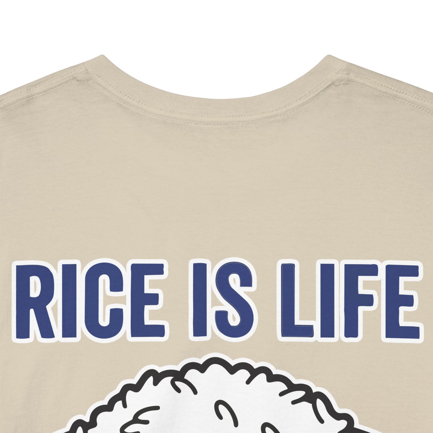 Rice is Life (Back) Heavy Cotton Tee