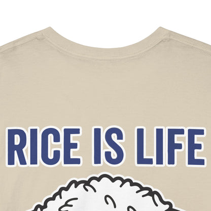 Rice is Life (Back) Heavy Cotton Tee