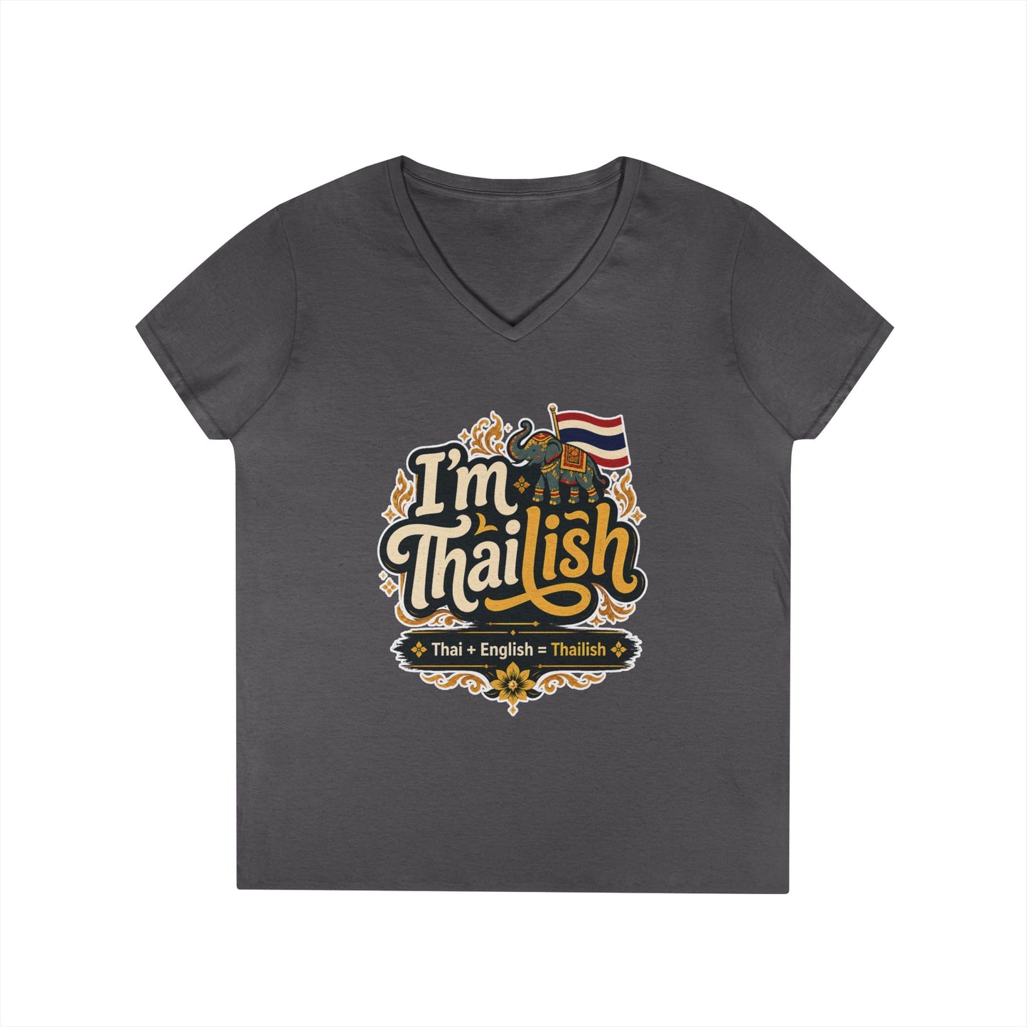 I'm Thailish Of Course I Can Speak Thai Ladies' V-Neck T-Shirt