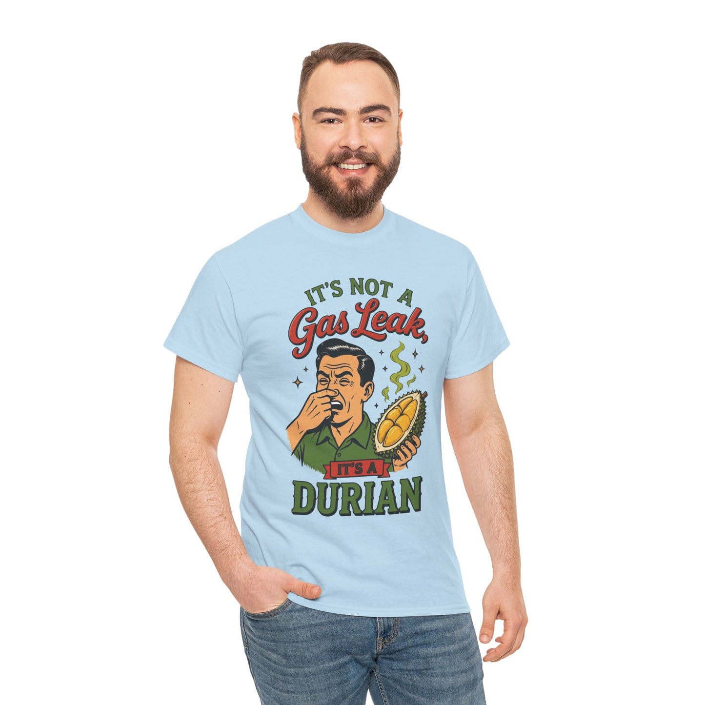 It's Not a Gas Leak, It's a Durian Unisex Heavy Cotton Tee