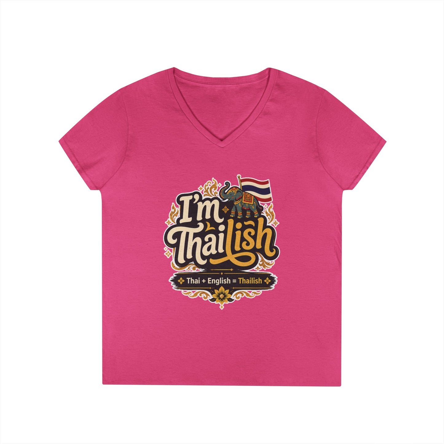 I'm Thailish Of Course I Can Speak Thai Ladies' V-Neck T-Shirt