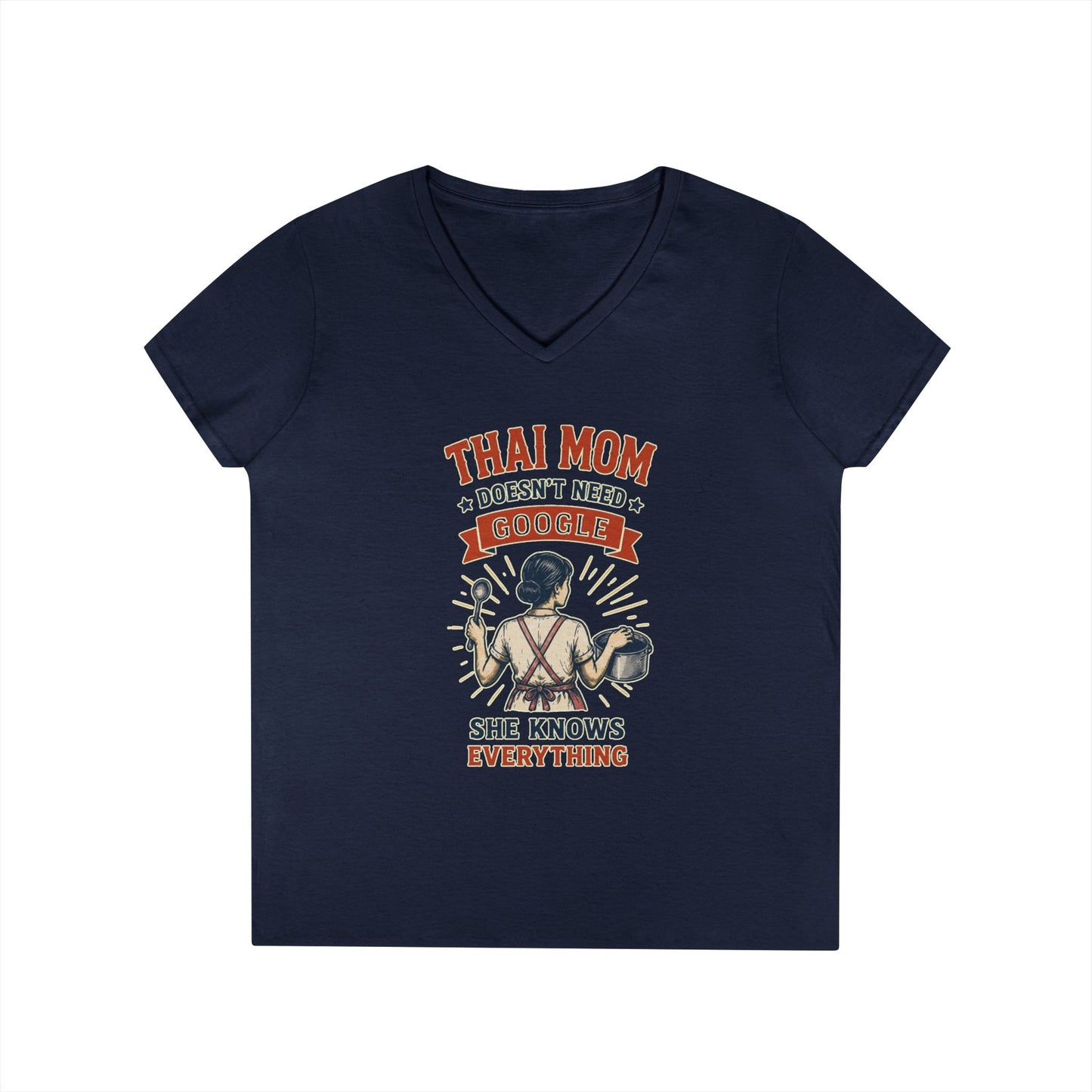 Thai Mom Doesn’t Need Google, She Knows Everything V-Neck Tee