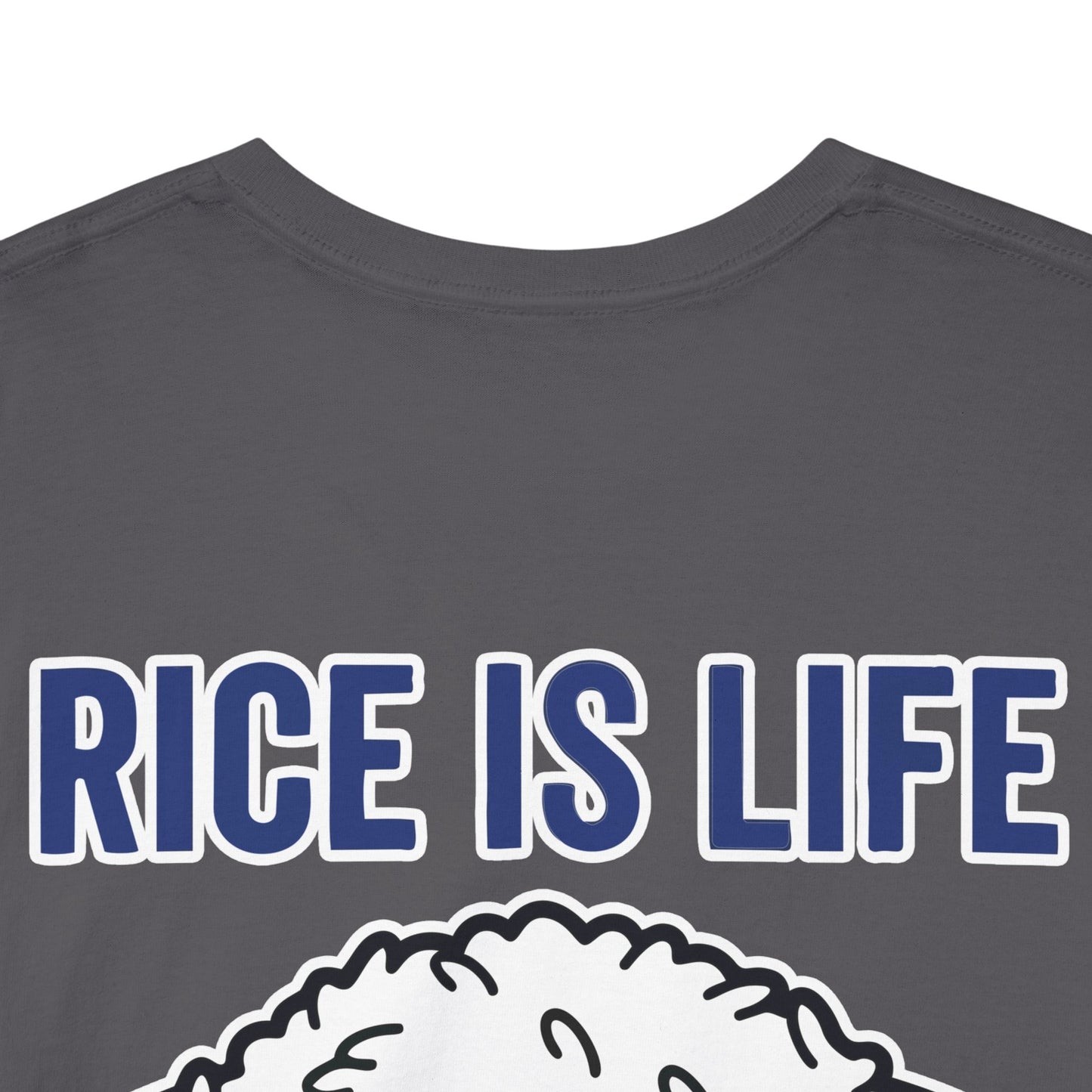Rice is Life (Back) Heavy Cotton Tee
