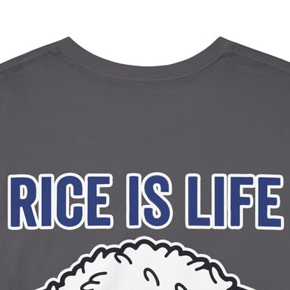Rice is Life (Back) Heavy Cotton Tee