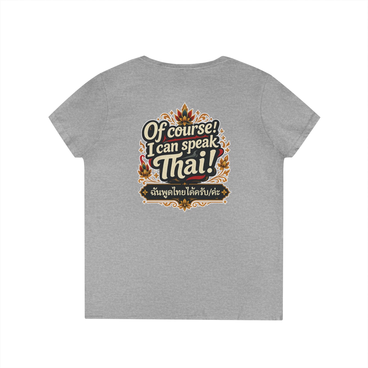 I'm Thailish Of Course I Can Speak Thai Ladies' V-Neck T-Shirt