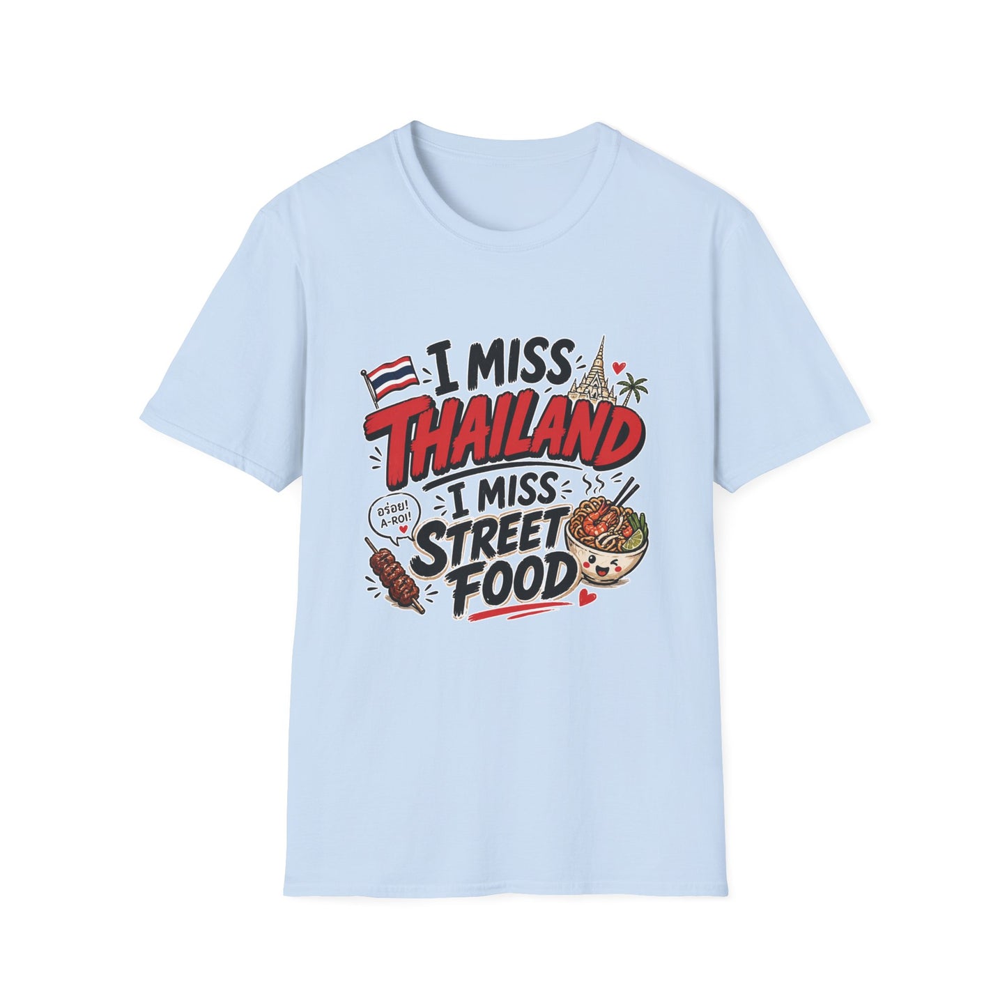 I Miss Thailand I Miss Street Food T-Shirt