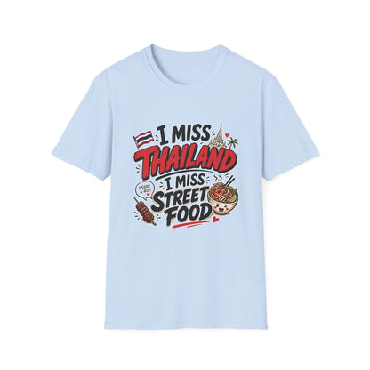 I Miss Thailand I Miss Street Food T-Shirt